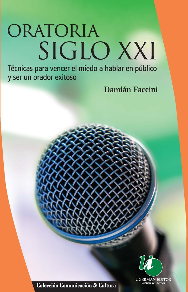 Oratoria siglo XXI | Damián  Faccini