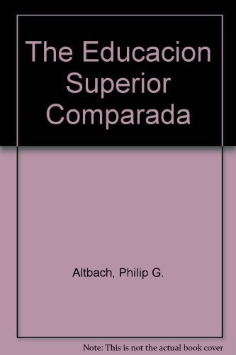 Educación superior comparada | Altbach-Ruiz