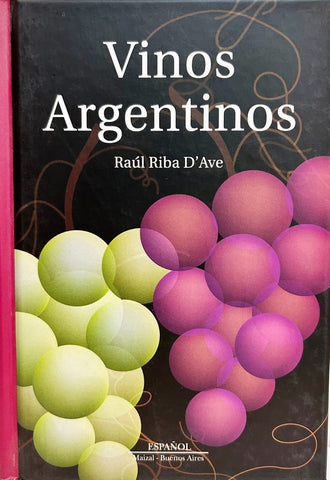 VINOS ARGENTINOS.. | Raúl Riba D'Ave