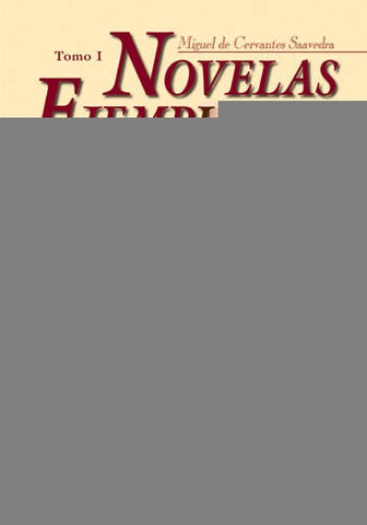 Novelas ejemplares* | Miguel de Cervantes, Saavedra