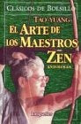 Arte de los maestros zen, El | Tao-Yuang y otros