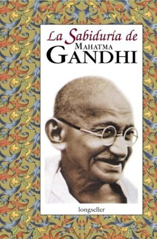 Sabiduría de Gandhi, La | Gandhi-Grinberg-Grinberg