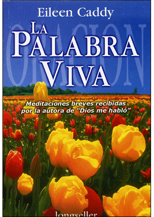 LA PALABRA VIVA | Eileen Caddy