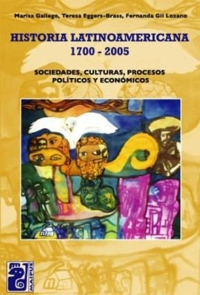 Historia Latinoamericana 1700-2005 | Eggers-Brass, Gallego, Lozano