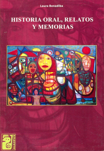 Historia oral, relatos y memorias | Laura Benadiba
