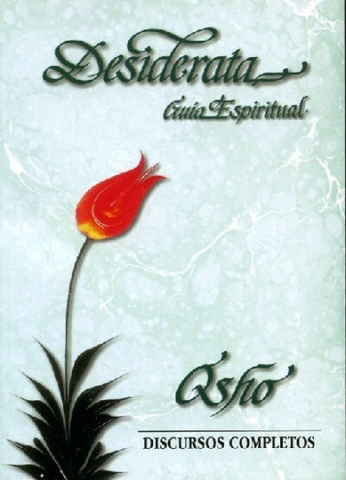 Desiderata, guía espiritual | Osho-Cánepa-Cohen