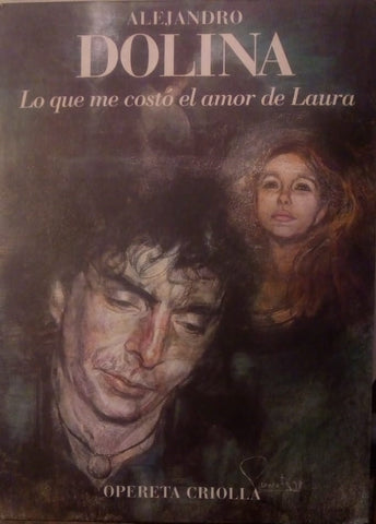 LO QUE ME COSTÓ EL AMOR DE LAURA | Alejandro Dolina