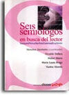 Seis semiólogos en busca del lector | Victorino Zecchetto