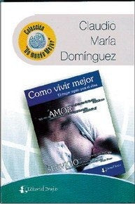 COMO VIVIR MEJOR (AUT) | Claudio María Domínguez