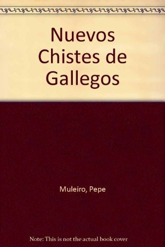 Nuevos chistes gallegos* | Muleiro-Okeefe