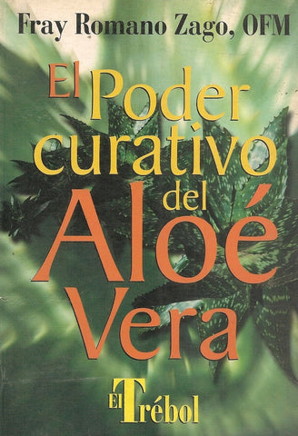 EL PODER CURATIVO DEL ALOE VERA | Fray Romano Zago