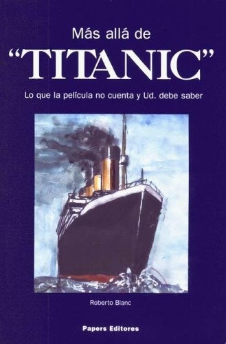 MAS ALLA DE TITANIC  | ROBERTO  BLANC