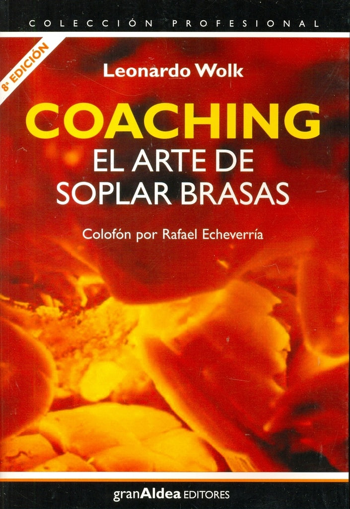 COACHING. EL ARTE DE SOPLAR BRASAS.. | Leonardo Wolk