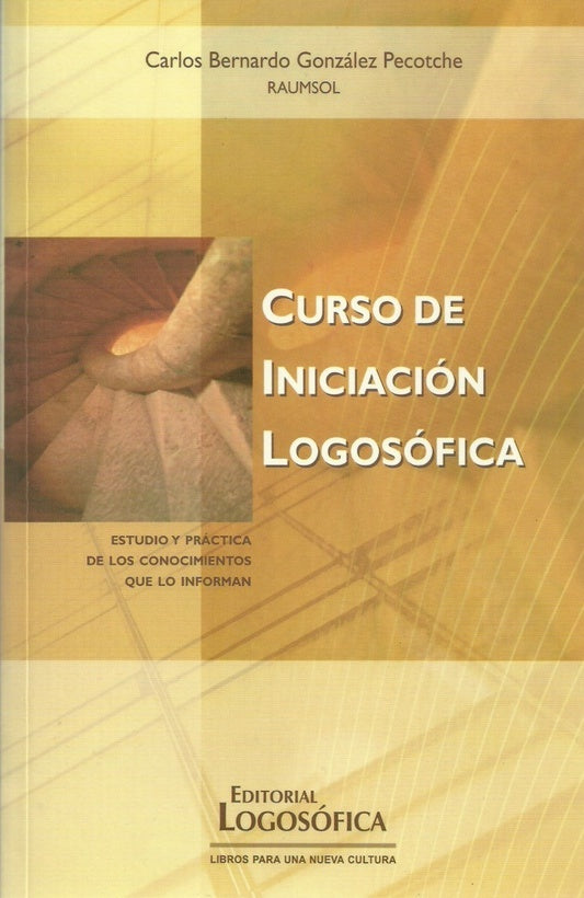 Curso de iniciacion Logosófica | Carlos Bernardo González Pecotche (RAUMSOL)