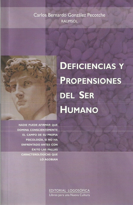 deficiencias y propensiones del ser humano | Carlos Bernardo González Pecotche (RAUMSOL)