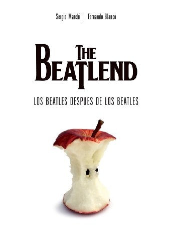 THE BEATLEND: LOS BEATLES DESPUES DE LOS BEATLES.. | Marchi, BLANCO