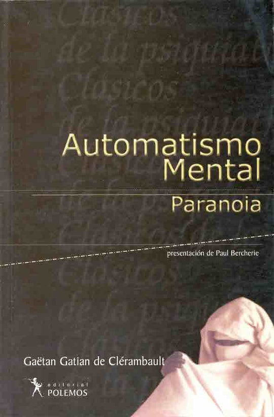 AUTOMATISMO MENTAL PARANOIA | Gaëtan Gatian De Clérambault