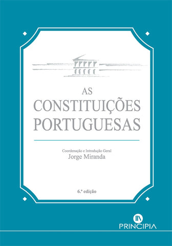 As Constituições Portuguesas | Jorge Miranda