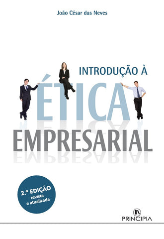 Introdução à Ética Empresarial | João César das Neves