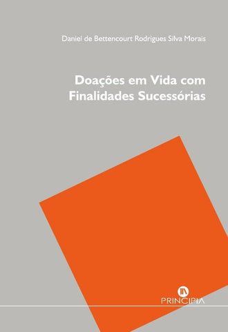 Doações em Vida com Finalidades Sucessórias | Daniel Silva Morais