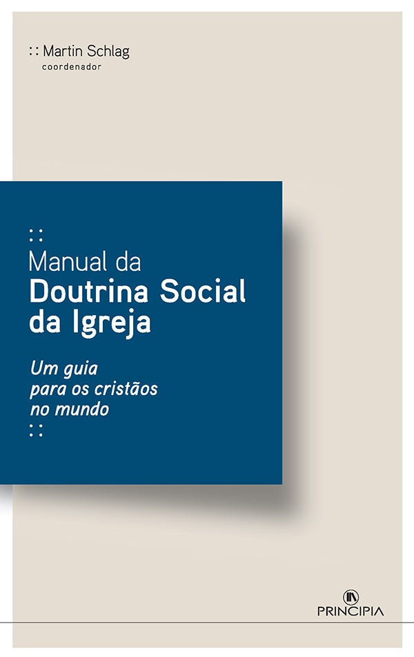 Manual da Doutrina Social da Igreja | Martin Schlag