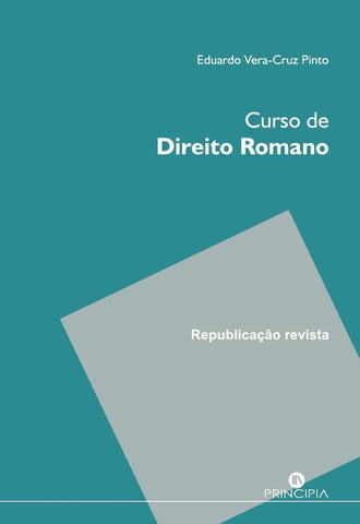 Curso de Direito Romano  Edição revista | Eduardo Vera- Cruz Pinto