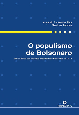 O Populismo de Bolsonaro | Antunes, Barreiros e Silva