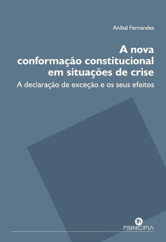 A nova conformação constitucional em situações de crise | Anibal Fernandes