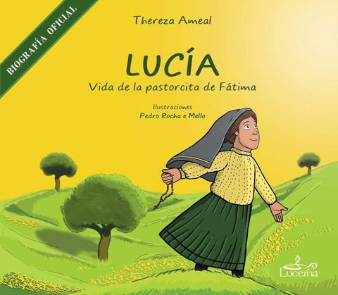 Lucía - Vida de la Pastorcita de Fátima | Theresa Ameal