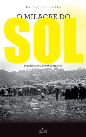 O Milagre do Sol | Bernardo Motta