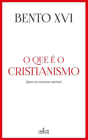 O que é o Cristianismo | Bento XVI Bento
