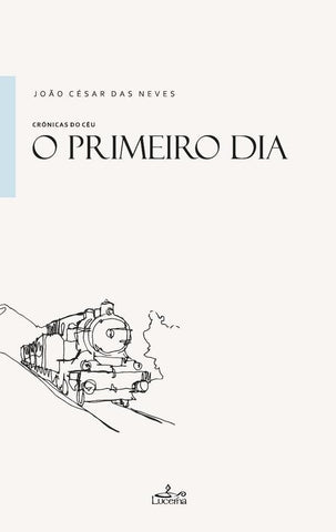 O Primeiro Dia | João César das Neves