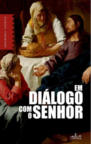 Em Diálogo com o Senhor | Josemaria Escrivá