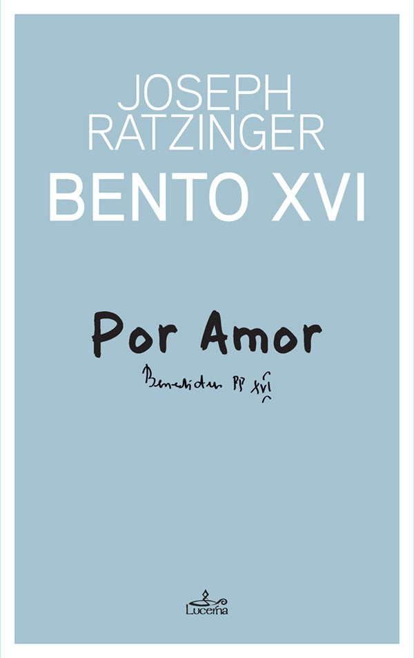 Por Amor | Bento, Ratzinguer
