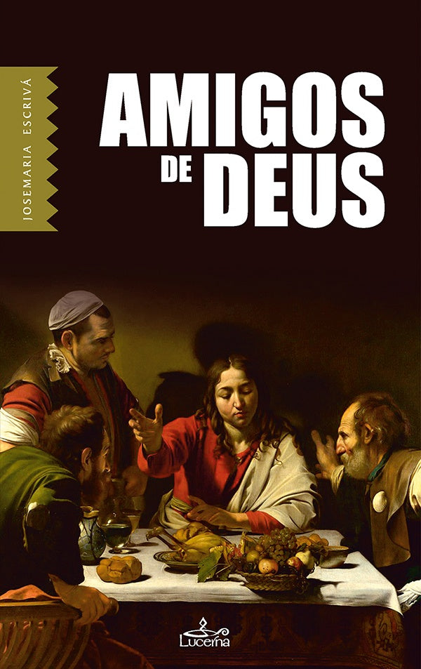 Amigos de Deus | Josemaria Escrivá
