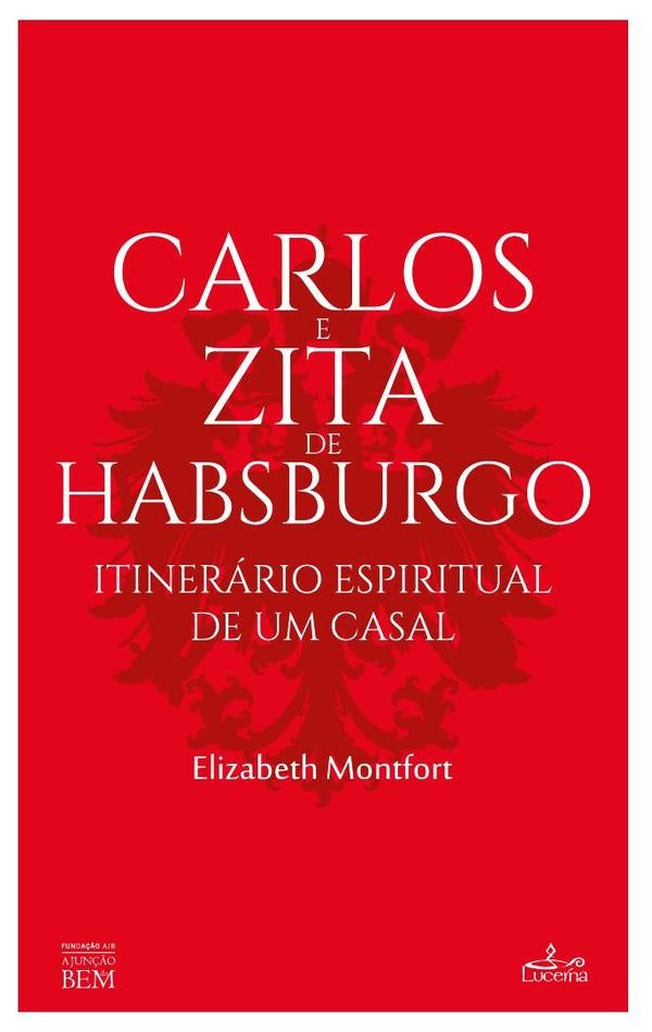 Carlos e Zita de Habsbourgo | Elizabeth Montfort