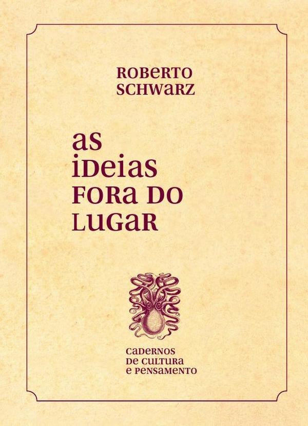 As ideias fora do lugar | Roberto Schwarz