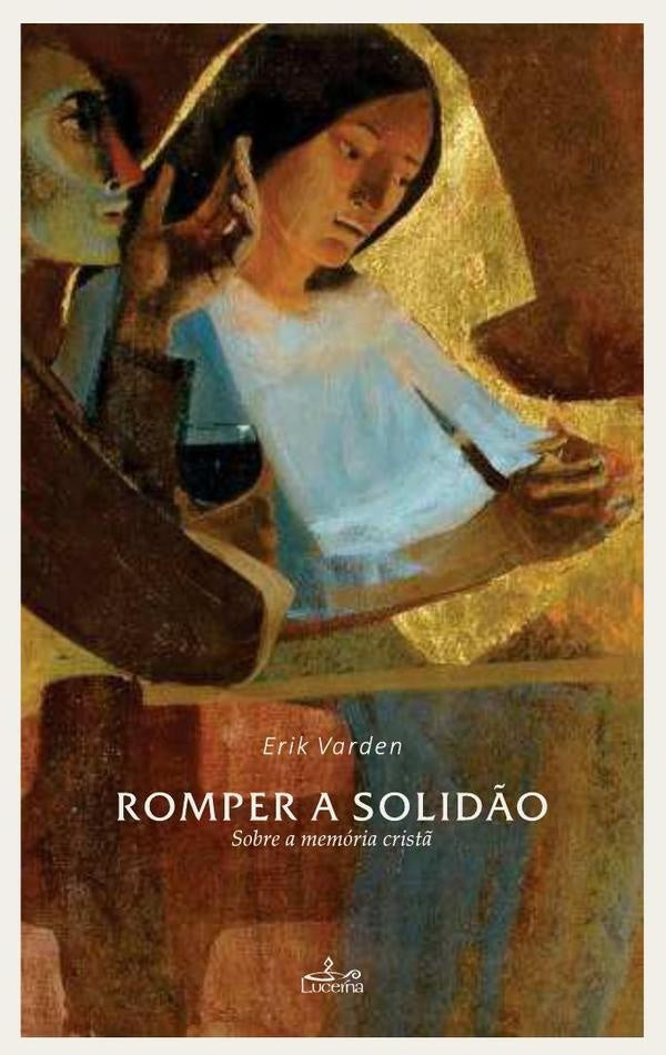 Romper a Solidão | Erik Varden