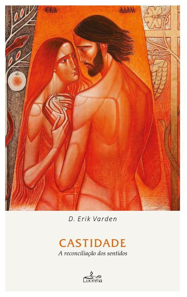 A Castidade | Erik Varden