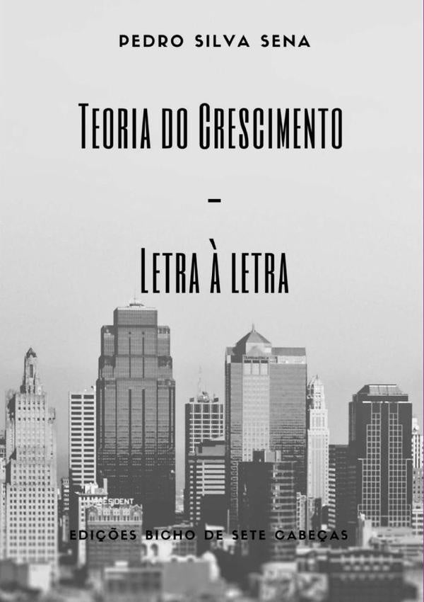 Teoria Do Crescimento | Letra À Letra | Pedro Silva Sena