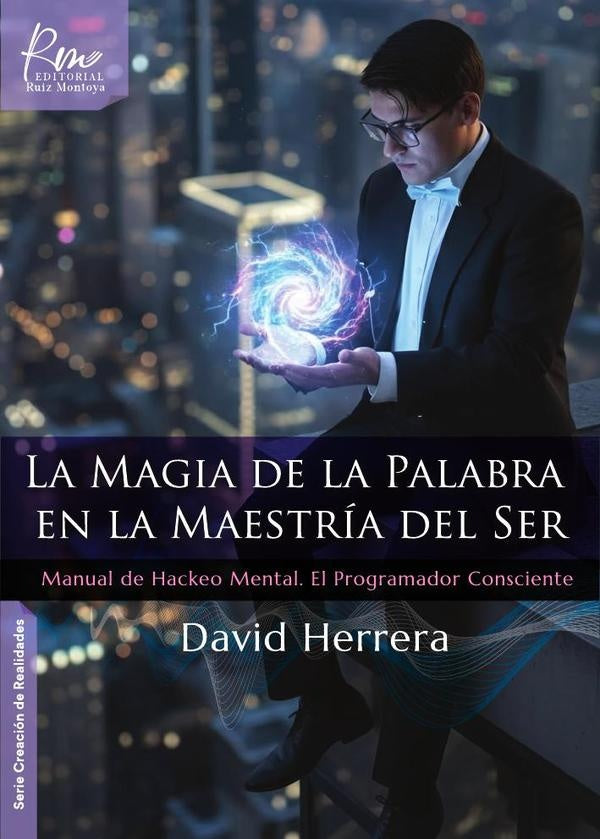 La magia de la palabra en la maestría del ser  | DAVID HERRERA