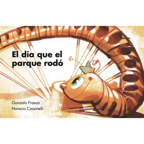 EL DÍA QUE EL PARQUE RODÓ.. | Gonzalo Frasca