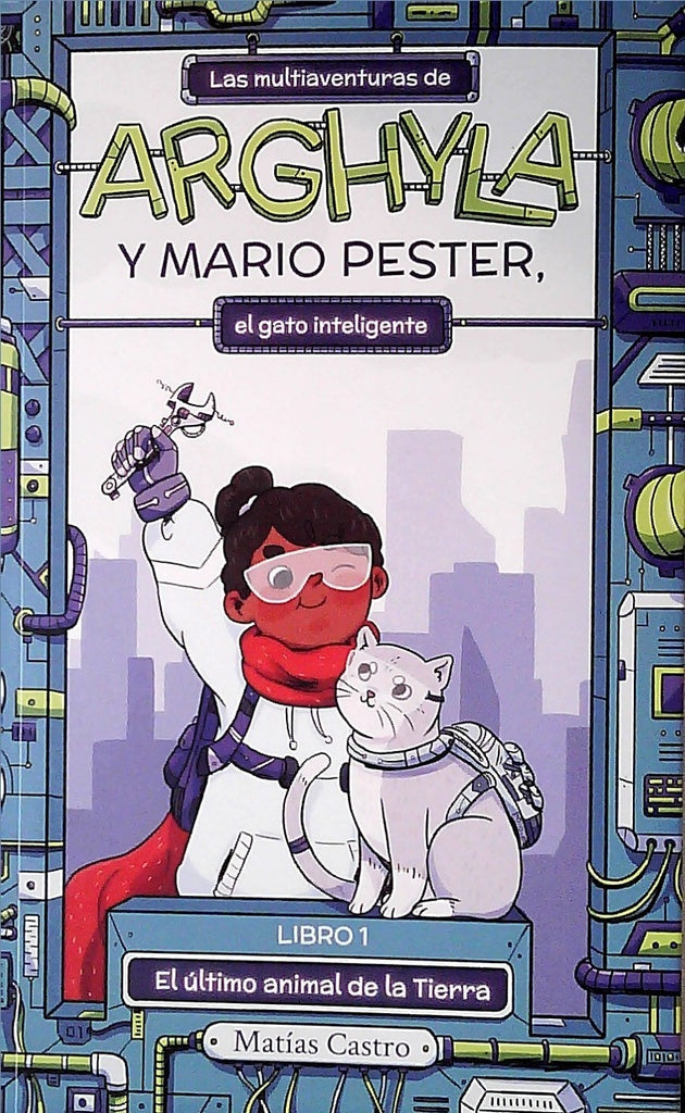 EL ÚLTIMO ANIMAL DE LA TIERRA- LIBRO 1 | Matías  Castro