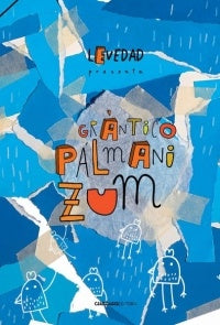 Grantico Palmani Zum  | Levedad .