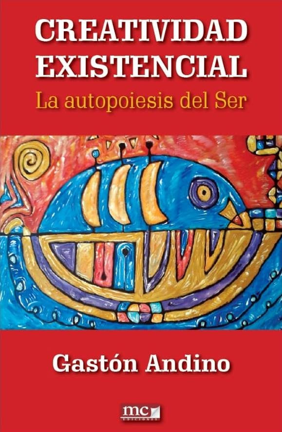 CREATIVIDAD EXISTENCIAL | GASTON ANDINO