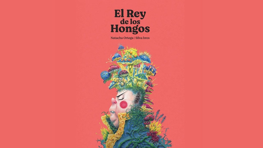 EL REY DE LOS HONGOS.. | BROS  ORTEGA