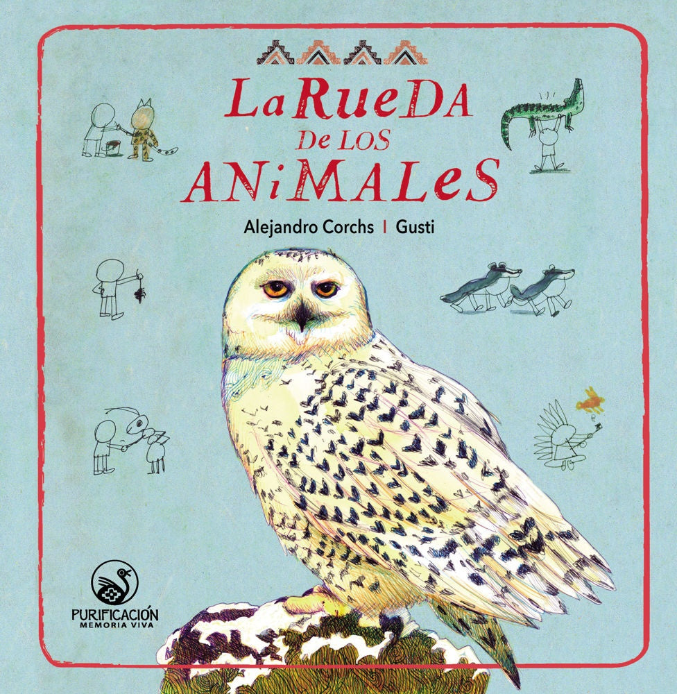LA RUEDA DE LOS ANIMALES 4*.. | Alejandro Corchs