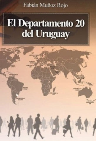 EL DEPARTAMENTO 20 DEL URUGUAY.. | FABIÁN MUÑOZ ROJO