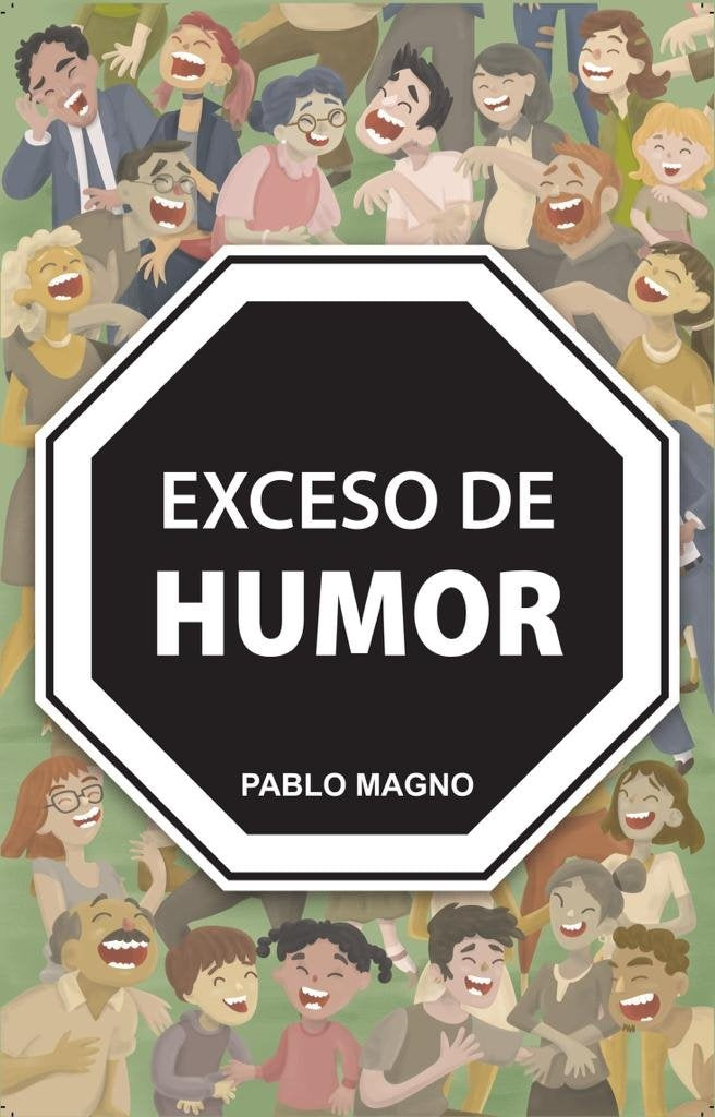 Exceso de humor | Pablo Magno