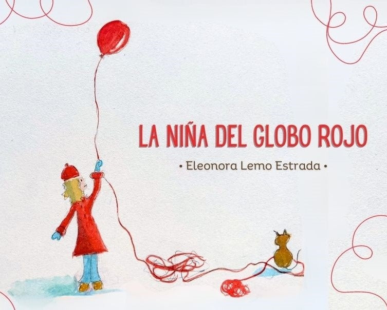 LA NIÑA DEL GLOBO ROJO..* | Eleonora Lemo Estrada